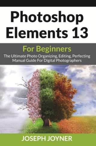 صورة الغلاف: Photoshop Elements 13 For Beginners