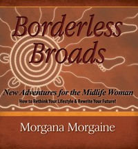 صورة الغلاف: Borderless Broads: New Adventures for the Midlife Woman