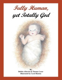 Cover image: Fully Human, Yet Totally God 9781682131657