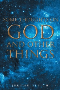 صورة الغلاف: Some Thoughts on God and Other Things 9781682135938