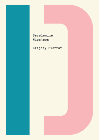 Cover image: Decolonize Hipsters 9781682193174