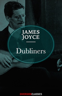 صورة الغلاف: Dubliners (Diversion Classics)