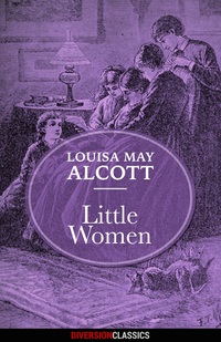 表紙画像: Little Women (Diversion Illustrated Classics)