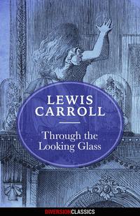 Imagen de portada: Through the Looking Glass (Diversion Classics)