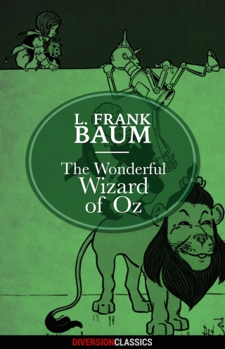 Cover image: The Wonderful Wizard of Oz (Diversion Classics) 9781682301272
