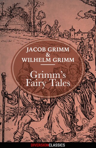 Cover image: Grimm's Fairy Tales (Diversion Classics) 9781682301296