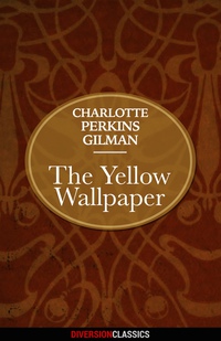 Omslagafbeelding: The Yellow Wallpaper (Diversion Classics)
