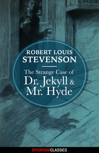 Cover image: The Strange Case of Dr. Jekyll and Mr. Hyde (Diversion Classics) 9781682301678