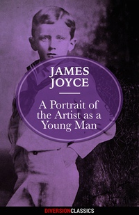 表紙画像: A Portrait of the Artist as a Young Man (Diversion Classics)