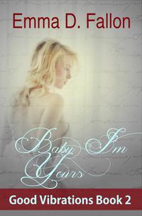 Cover image: Baby, I'm Yours: Good Vibrations, Book 2