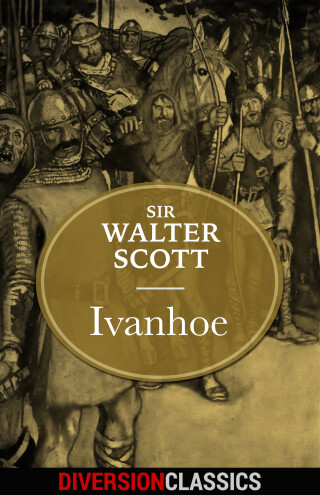 Cover image: Ivanhoe (Diversion Illustrated Classics) 9781682305324