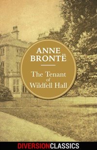 表紙画像: The Tenant of Wildfell Hall (Diversion Illustrated Classics)