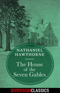 Omslagafbeelding: The House of the Seven Gables (Diversion Classics)