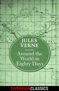 Cover image: Around the World in Eighty Days (Diversion Classics)