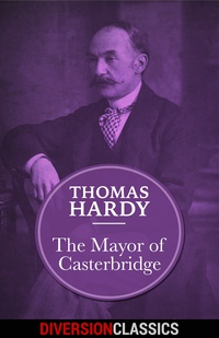 Omslagafbeelding: The Mayor of Casterbridge (Diversion Classics)