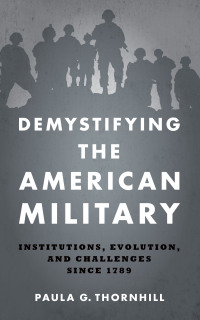 Imagen de portada: Demystifying the American Military 9781682470732