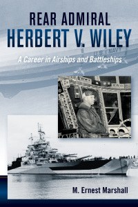 Cover image: Rear Admiral Herbert V. Wiley 9781682473177
