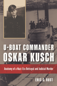 Imagen de portada: U-Boat Commander Oskar Kusch 9781682475140