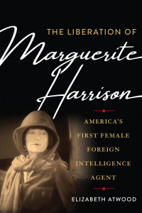 Titelbild: The Liberation of Marguerite Harrison 9781682475270