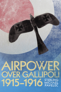 Cover image: Airpower Over Gallipoli, 1915-1916 9781612510231