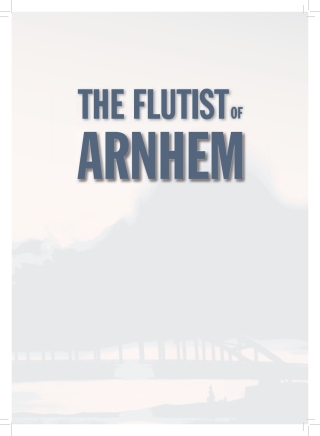 Cover image: The Flutist of Arnhem 9781682474631
