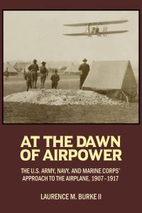 Cover image: At the Dawn of Airpower 9781682477298