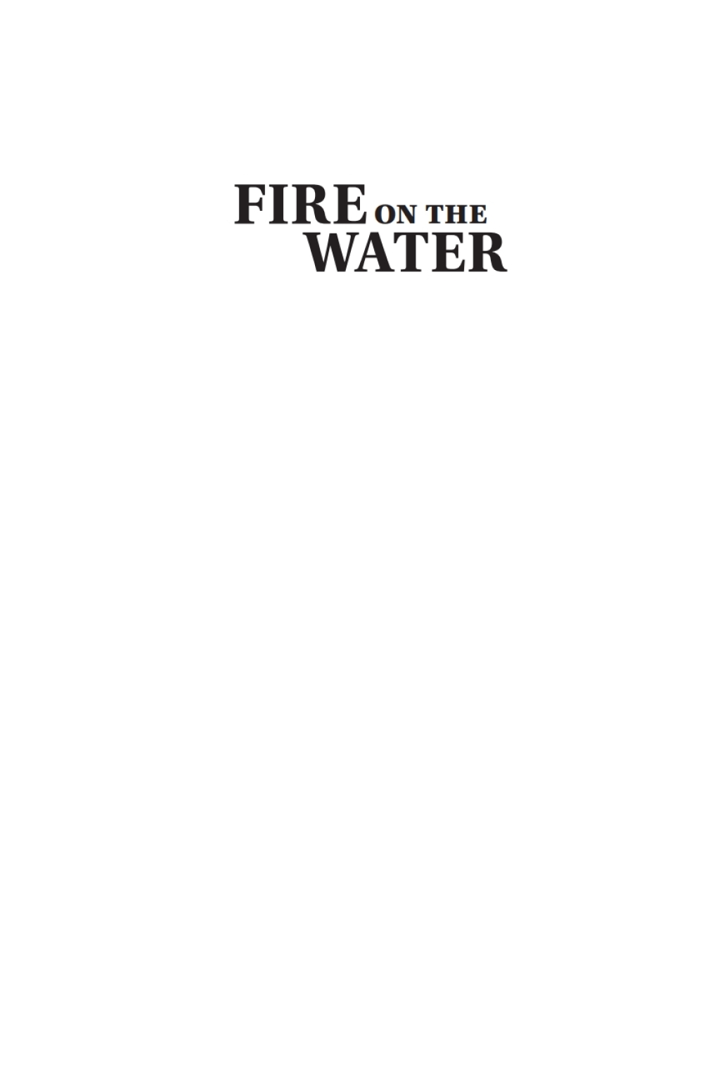 Fire on the Water, Second Edition China, America, and the Future of the Pacific 2nd Edition