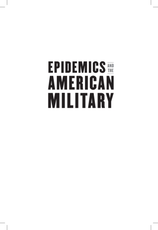 Cover image: Epidemics and the American Military 9781682477304