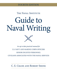 Titelbild: The Naval Institute Guide to Naval Writing, 4th Edition 4th edition 9781682476154