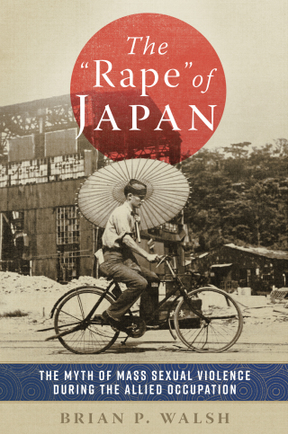 Imagen de portada: The "Rape" of Japan 1st edition 9781682479308