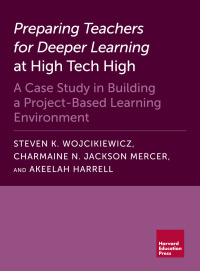 Imagen de portada: Preparing Teachers for Deeper Learning at High Tech High 9781682533284