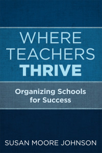Cover image: Where Teachers Thrive 9781682533581