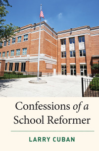 Cover image: Confessions of a School Reformer 9781682536957