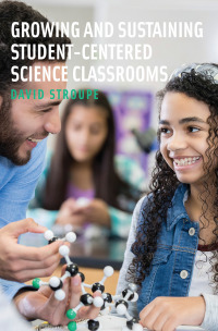 Imagen de portada: Growing and Sustaining Student-Centered Science Classrooms 9781682537954