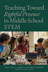 Cover image: Teaching Toward Rightful Presence in Middle School STEM 1st edition 9781682538463