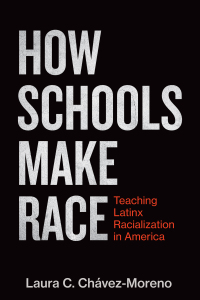 Cover image: How Schools Make Race 9781682539224