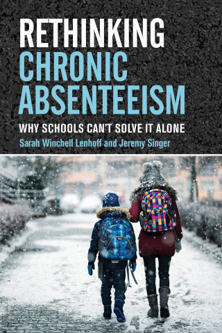 Cover image: Rethinking Chronic Absenteeism 9781682539637