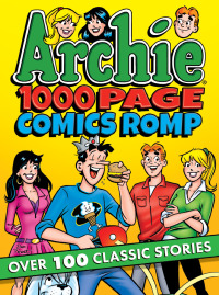 Cover image: Archie 1000 Page Comics Romp 9781682558638