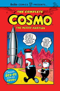 Cover image: Cosmo: The Complete Merry Martian 9781682558959