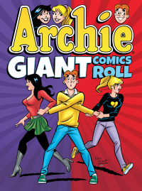 Cover image: Archie Giant Comics Roll 9781682559154