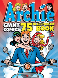 Cover image: Archie Giant Comics 75th Anniversary Book 9781682559802
