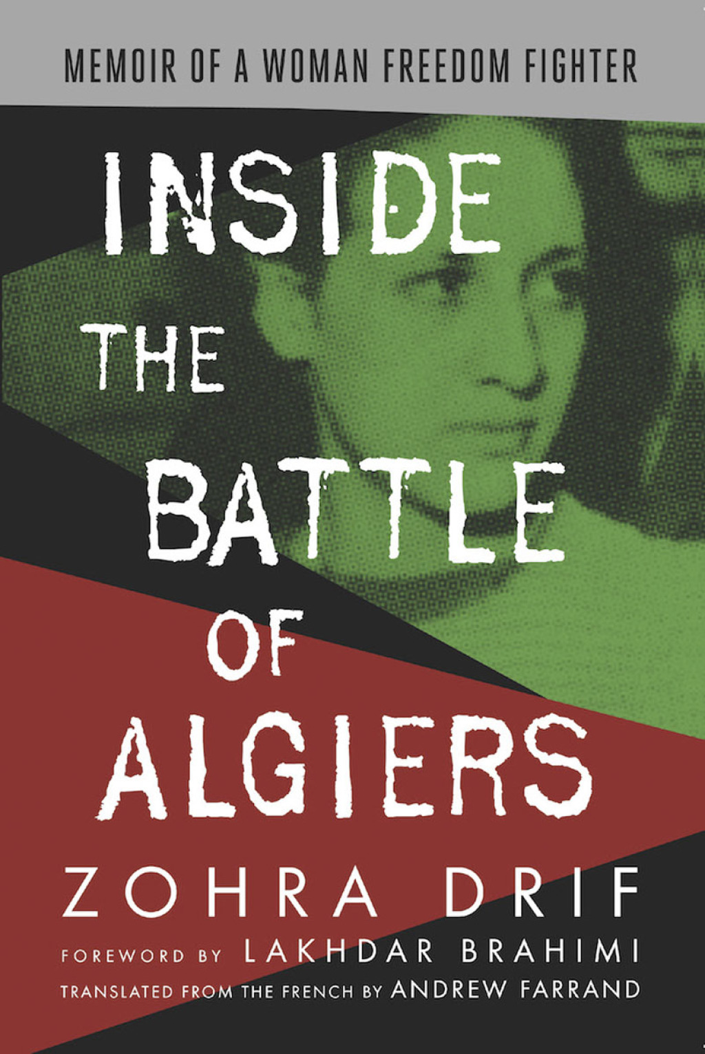 Inside the Battle of Algiers Memoir of a Woman Freedom Fighter 1st Edition