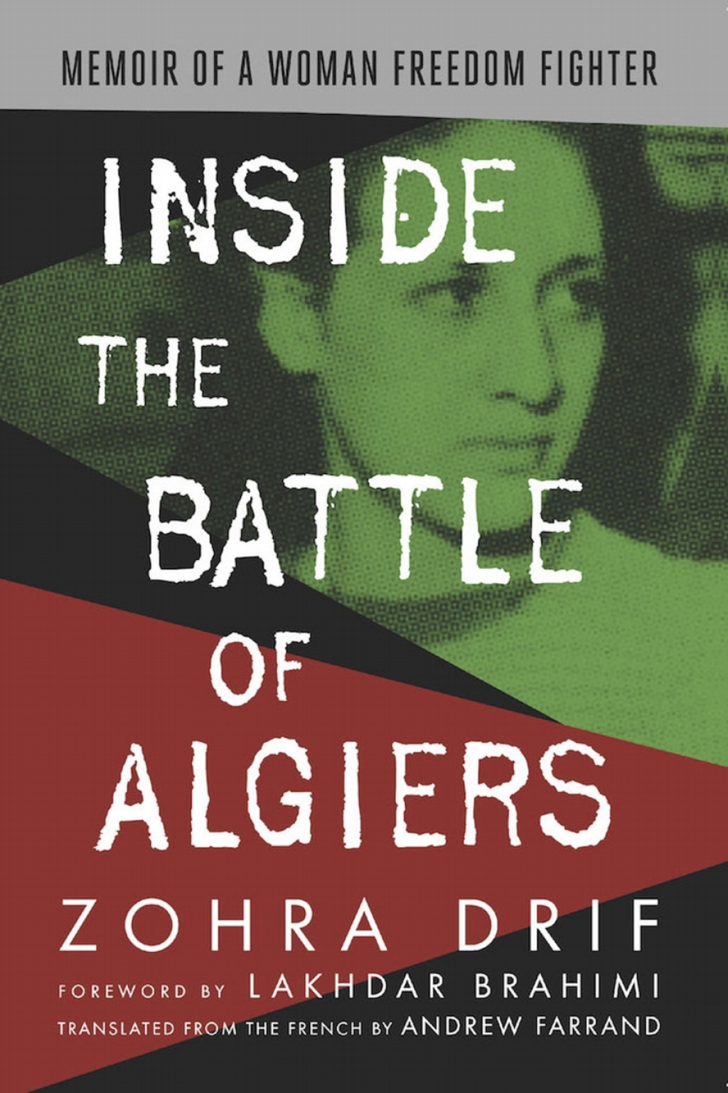 Inside the Battle of Algiers Memoir of a Woman Freedom Fighter 1st Edition