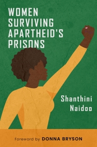 Omslagafbeelding: Women Surviving Apartheid's Prisons 9781682570975