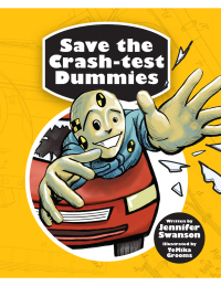Cover image: Save the Crash-test Dummies 9781682630228