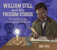 Cover image: William Still and His Freedom Stories 9781561459353