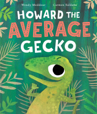 Cover image: Howard the Average Gecko 9781682634349