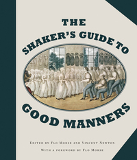 Cover image: The Shaker's Guide to Good Manners 9781581574999