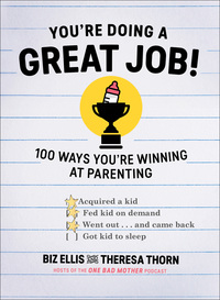 Omslagafbeelding: You're Doing a Great Job!: 100 Ways You're Winning at Parenting 9781682680056