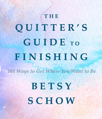 Cover image: The Quitter's Guide to Finishing: 101 Ways to Get Where You Want to Be 9781682680155
